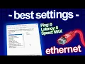 Best Ethernet Settings for GAMING Performance Lower Ping and Latency Increase Speed