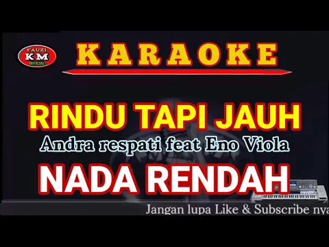 Download MP3 RINDU TAPI JAUH-Karaoke/lirik NADA RENDAH Andra Respati feat Eno Viola.