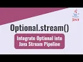 Java Optional - Integrate with stream Pipeline