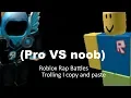Trolling in Roblox Rap Battles Copy and Paste