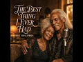 The Best Thing I Ever Had