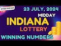 Indiana Midday Lottery Results For - 23 Jul 2024