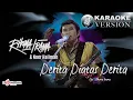 Download Lagu Rhoma Irama Ft Noer Halimah - Derita Diatas Derita (Official Karaoke Video)