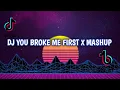 Download Lagu DJ YOU BROKE ME FIRST X MASHUP 2022