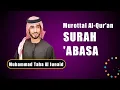 Download Lagu Q.S. 'Abasa ~ Muhammad Toha Al Junaid