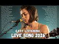 Lagu Easy Listening Love Songs 🎶Beautiful Romantic Ballads \u0026 Emotional Playlist 2026, pop romantic song 9