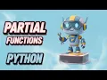 Partial Functions in Python