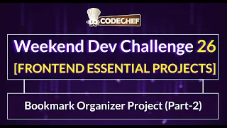 Bookmark Organizer Project Part-2 Weekend Dev 26 Frontend Essentials Project