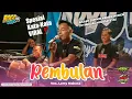 Download Lagu Kata Kata Lerry Mahesa VIRAL ‼️ REMBULAN Ing Wengi Tansah Anyekseni. ROGO MUSIC ft SHF AUDIO