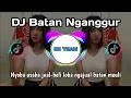 Download Lagu DJ BATAN NGANGGUR FULL BASS 2024 REMIX TERBARU
