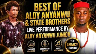 best of aloy anyanwu and state brothers live performance by aloy anyanwu junior 