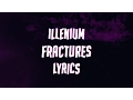 Download Lagu Illenium - Fractures (feat. Nevve) Lyrics