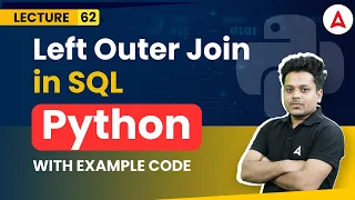 Left Outer Join in SQL Sqlite Python Programming Full Course Coding Adda247