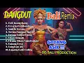 Lagu LAGU BALI -DANGDUT REMIX || GOYANG ASIK