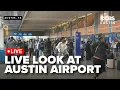 WATCH LIVE Record-breaking spring travel day at Austin airport