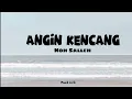 Noh Salleh -Angin Kencang -(Lirik Lagu)