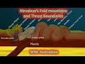 Himalaya s Fold mountains and Thrust boundaries explained with animation part UPSC