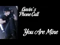Mr Love Queen s Choice - Gavin s Phone Call You Are Mine