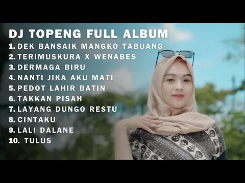 Download MP3 SANTUY !! DEK BANSAIK MANGKO TABUANG - TERIMUSKURA X WENABES - DERMAGA BIRU - DJ TOPENG FULL ALBUM