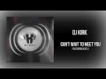DJ Kirk - "Can't Wait To Meet You (feat. KAYLI)"