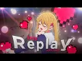 Download Lagu Replay💞| Ruby Hoshino [AMV/EDIT]