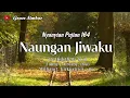 Download Lagu NAUNGAN JIWAKU | He Hideth My Soul | NP 164