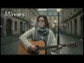 Lagu Mirrors - Acoustic