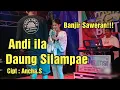 🔰Woww !!! Banjir saweran Andi Ila saat membawakan lagu Daung Silampae (🔴Live Mojong Bendoro)🔰