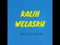 Download Lagu Denny Caknan - Kalih Welasku Lirik (lyrics)