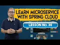 Learn Microservice with Spring Cloud Lesson 30 - Routing and Filtering with Zuul