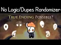 No Logic Or Dupes Randomizer For True Ending