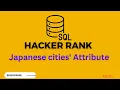 Japanese cities Attributes HackerRank SQL Solution HAckerrank Solutions