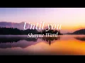 Download Lagu -Until you ( Shayne Ward) #Lyrics #music