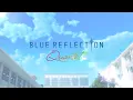 Blue Reflection Quartet - Launch Trailer PS5