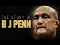 BJ Penn - The Man Too Talented To Train