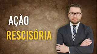 NOVO CPC - AÇÃO RESCISÓRIA