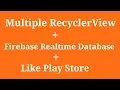 multiple recyclerview in one layout android using firebase like play store