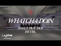JO1 WHATCHA DOIN PRACTICE FIX VER