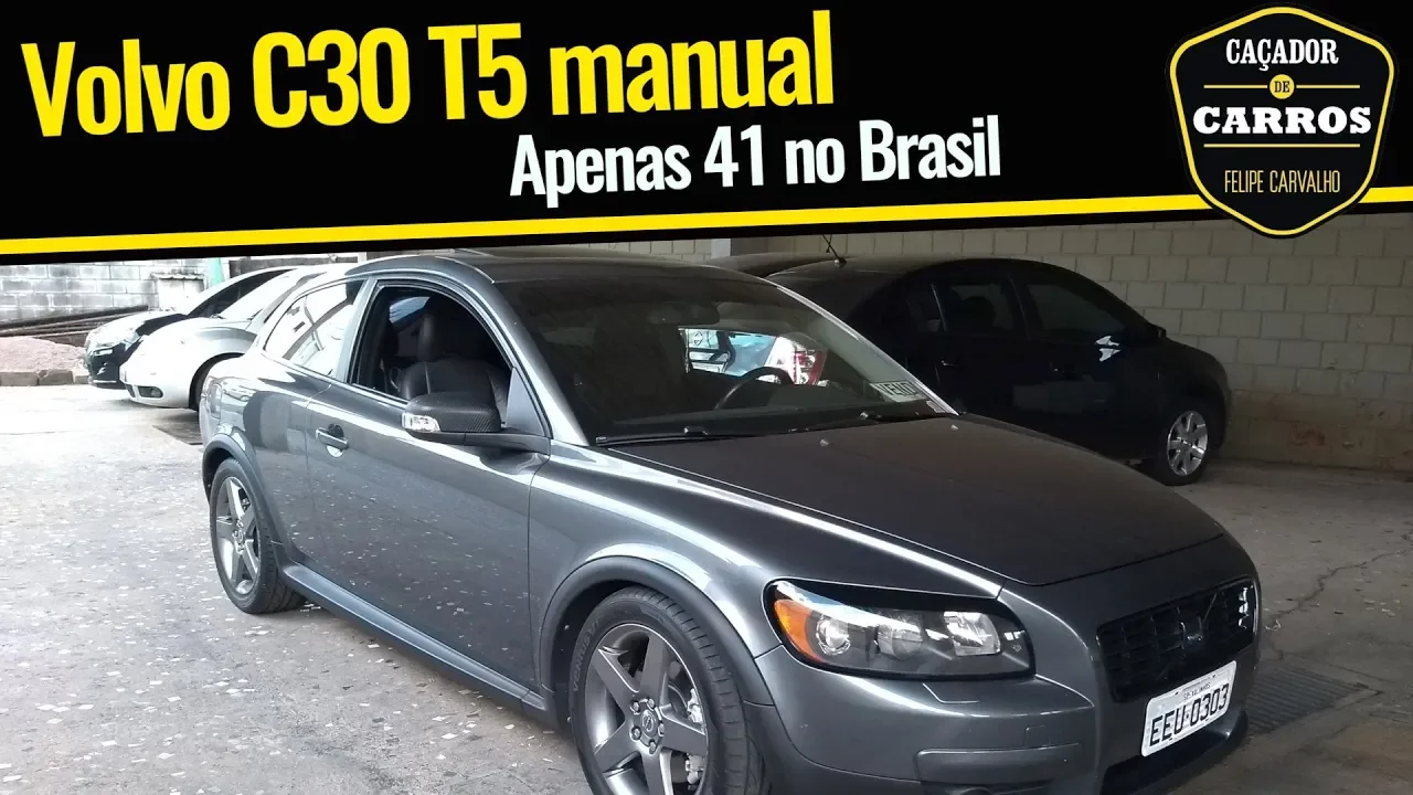 Volvo C30 T5 manual, apenas 41 no Brasil // Caçador de Carros
