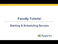 Faculty Tutorial Starting and Scheduling Servers