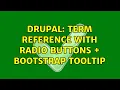 Drupal Term reference with radio buttons bootstrap tooltip