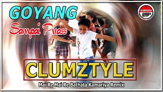 Download Goyang Sampai Puas..!! Clumztyle - Remix Mai Re Mai Re__L.M.P MP3