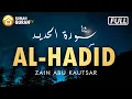 Download Lagu Surah Al Hadid Full Merdu - Zain Abu Kautsar | Beautiful Quran Recitation