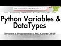 Python Variables Datatypes Become Programmer Full Course 2025 Prog Fundamentals