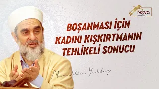 246) Boşanması İçin Kadını Kışkırtmanın Tehlikeli Sonucu