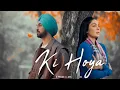 Diljit Dosanjh | Ki Hoya | B Praak |Neeru Bajwa |  Afsana Khan | Jaani | Latest Punjabi Songs 2024