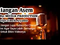Download Lagu Lirik Lagu Karaoke Jangan Asem Versi Emek Aryanto || Cipt: Emek Aryanto