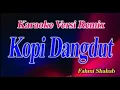 Kopi Dangdut karaoke lirik || Versi Remix dangdut