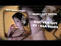 Download Lagu MẠC VẤN QUY KỲ - K4A REMIX