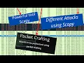 Scapy - powerful tool used for packet crafting